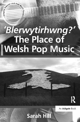 Book cover for 'Blerwytirhwng?' The Place of Welsh Pop Music