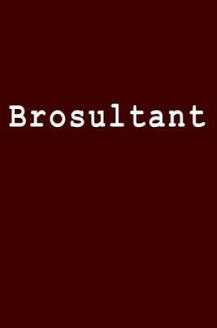 Cover of Brosultant