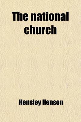 Book cover for The National Church; Essays on Its History and Constitution and Criticisms of Its Present Administration