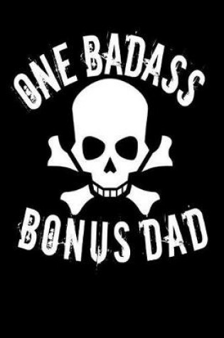 Cover of One Badass Bonus Dad