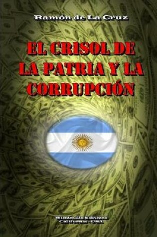 Cover of El Crisol de la Patria y la Corrupción