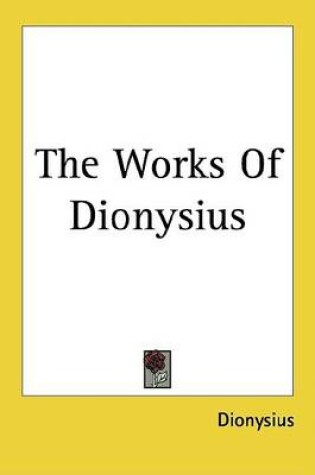 Cover of The Works of Dionysius