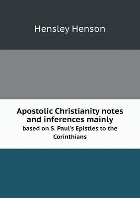 Book cover for Apostolic Christianity notes and inferences mainly based on S. Paul's Epistles to the Corinthians