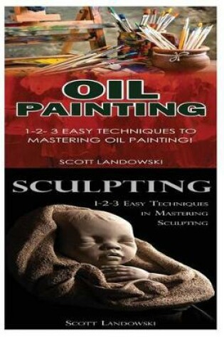 Cover of Oil Painting & Sculpting