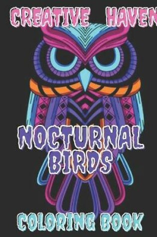 Cover of CREATIVE HAVEN nocturnal birds COLORING BOOK