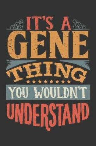 Cover of Its A Gene Thing You Wouldnt Understand