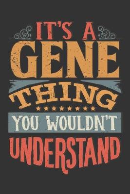 Book cover for Its A Gene Thing You Wouldnt Understand