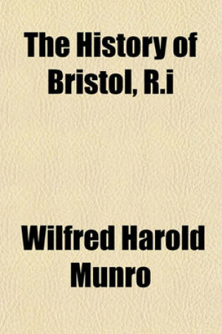 Cover of The History of Bristol, R.I