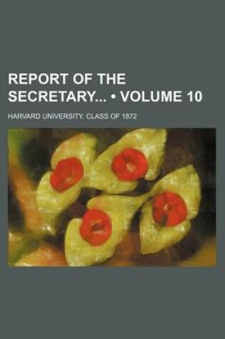 Cover of Report of the Secretary (Volume 10)