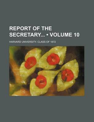 Book cover for Report of the Secretary (Volume 10)