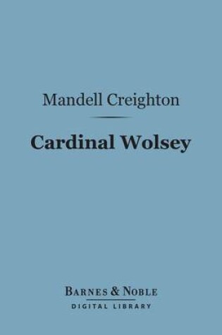Cover of Cardinal Wolsey (Barnes & Noble Digital Library)
