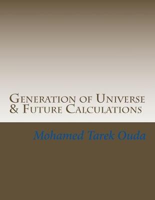 Book cover for Generation of Universe & Future Calculations