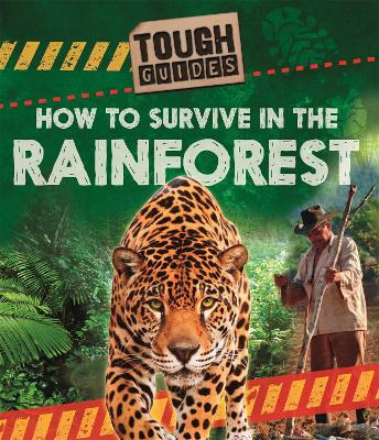 Book cover for Tough Guides: How to Survive in the Rainforest