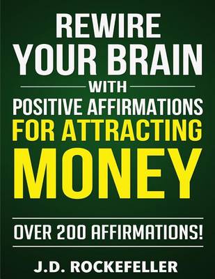 Book cover for Rewire Your Brain with Positive Affirmations for Attracting Money