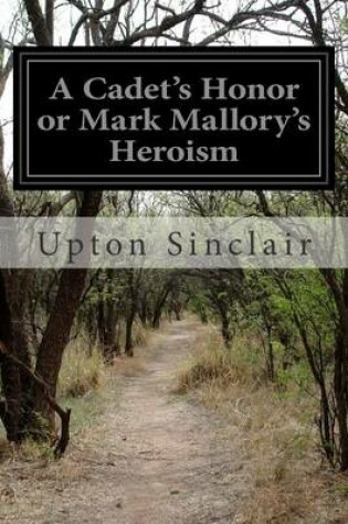 Cover of A Cadet's Honor or Mark Mallory's Heroism