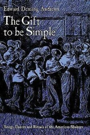Cover of The Gift to be Simple