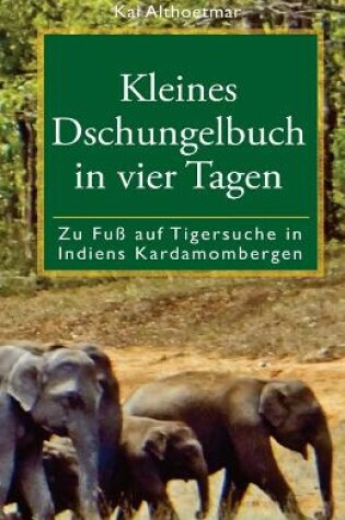 Cover of Kleines Dschungelbuch in vier Tagen