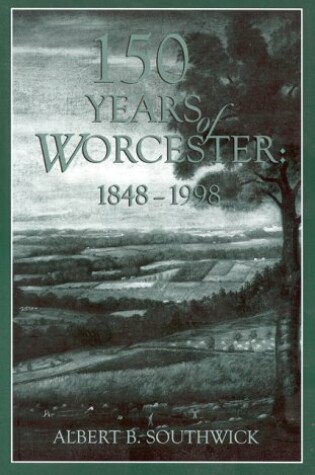 Cover of 150 Years of Worcester 1848-1998