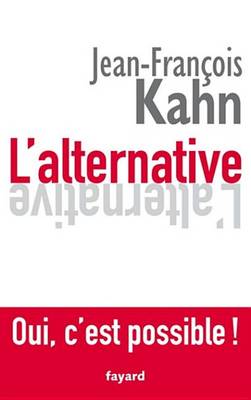 Book cover for L'Alternative. Oui, C'Est Possible !