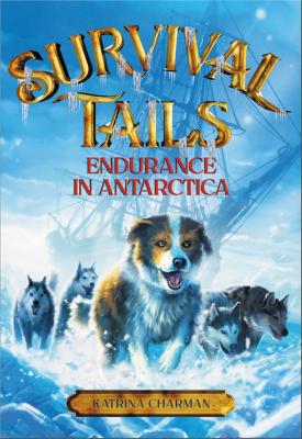 Book cover for Survival Tails: Endurance in Antarctica