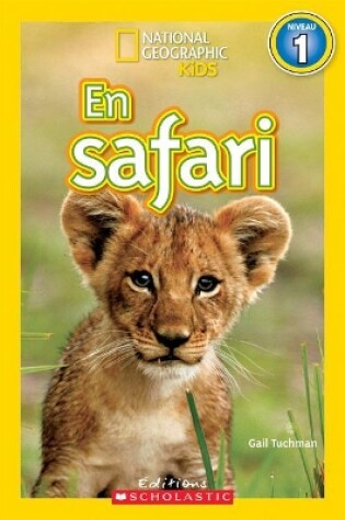Cover of National Geographic Kids: En Safari (Niveau 1)