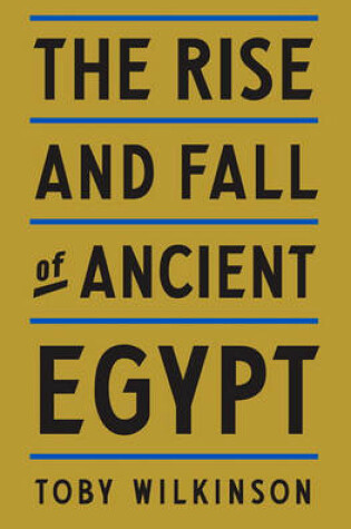 Cover of The Rise and Fall of Ancient Egypt