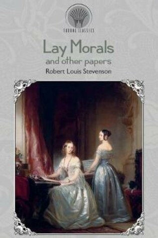 Cover of Lay Morals, and Other Papers