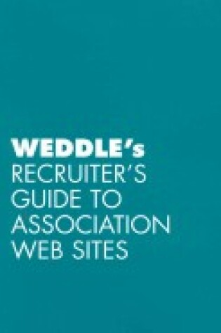 Cover of Weddle's Recruiter's Guide to Association Web Sites