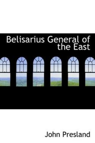 Cover of Belisarius General of the East