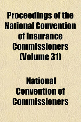 Cover of Proceedings of the National Convention of Insurance Commissioners Volume 31