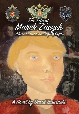 Book cover for The Life of Marek Zaczek Volume 1