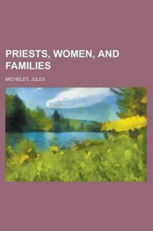 Cover of Priests, Women, and Families