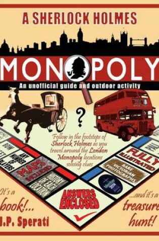 Cover of A Sherlock Holmes Monopoly - An unofficial guide and outdoor activity (Standard B&W edition)