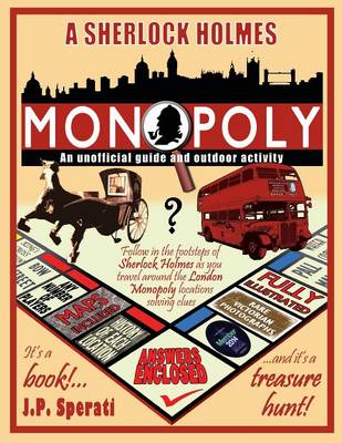 Cover of A Sherlock Holmes Monopoly - An unofficial guide and outdoor activity (Standard B&W edition)