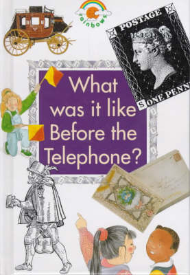 Book cover for What Was it Like Before the Telephone?