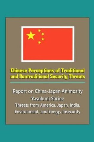 Cover of Chinese Perceptions of Traditional and Nontraditional Security Threats