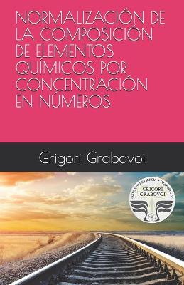 Book cover for Normalizacion de la Composicion de Elementos Quimicos Por Concentracion En Numeros