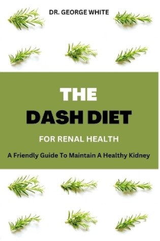 Cover of Dash Diet For Renal Health