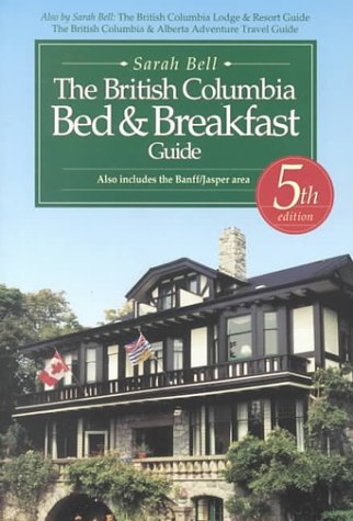 Book cover for The British Columbia Bed & Breakfast Guide