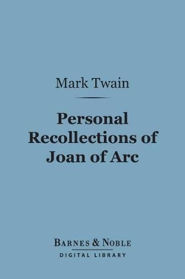 Cover of Personal Recollections of Joan of Arc (Barnes & Noble Digital Library)