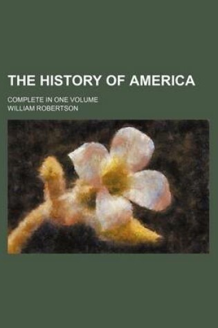 Cover of The History of America; Complete in One Volume