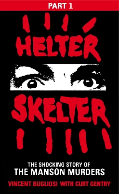 Book cover for Helter Skelter: Part One of the Shocking Manson Murders