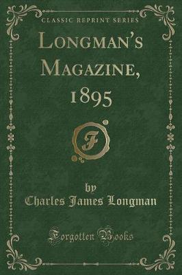 Book cover for Longman's Magazine, 1895 (Classic Reprint)