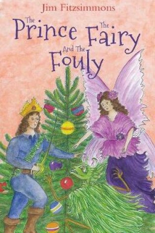 Cover of The Prince, The Fairy and The Fouly