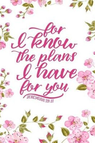 Cover of For I Know The Plans I Have For You