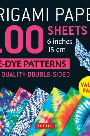 Cover of Origami Paper 100 sheets Tie-Dye Patterns 6 inch (15 cm)