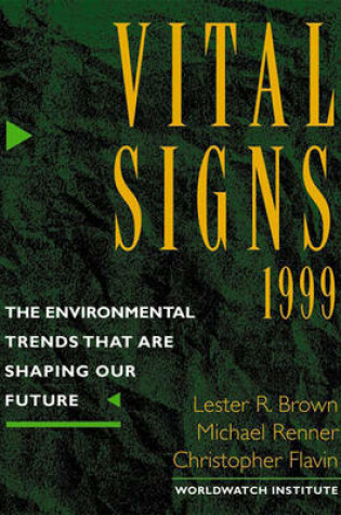 Cover of Vital Signs 1999: The Environmental Trends That Are Shaping Our Future