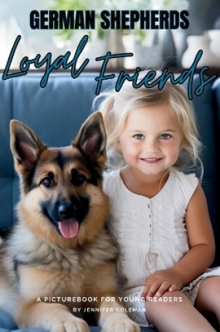 Cover of German Shepherds Loyal Friends