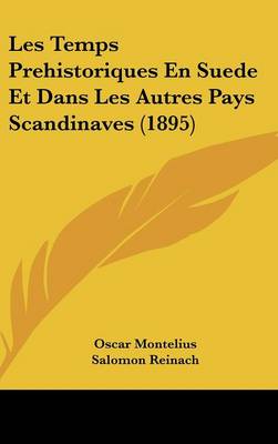 Book cover for Les Temps Prehistoriques En Suede Et Dans Les Autres Pays Scandinaves (1895)