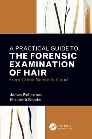 Cover of A Practical Guide To The Forensic Examination Of Hair